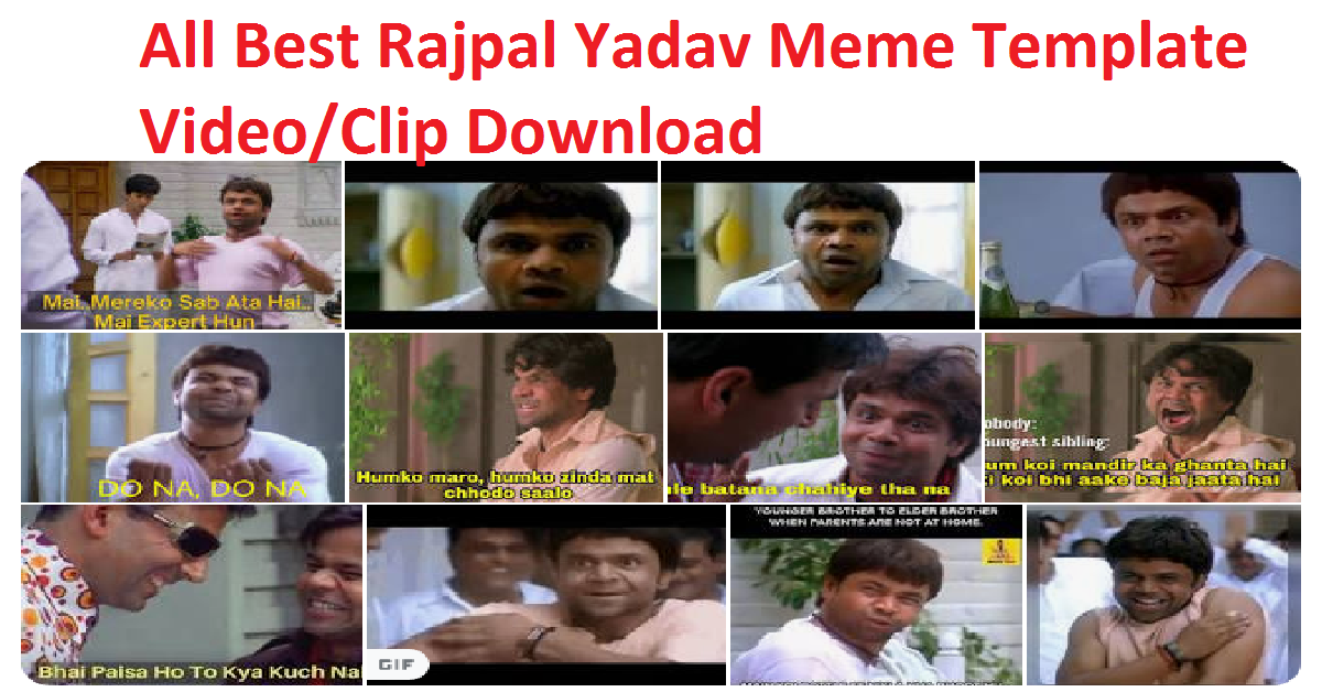 All Best Rajpal Yadav Meme Template Video/Clip Download